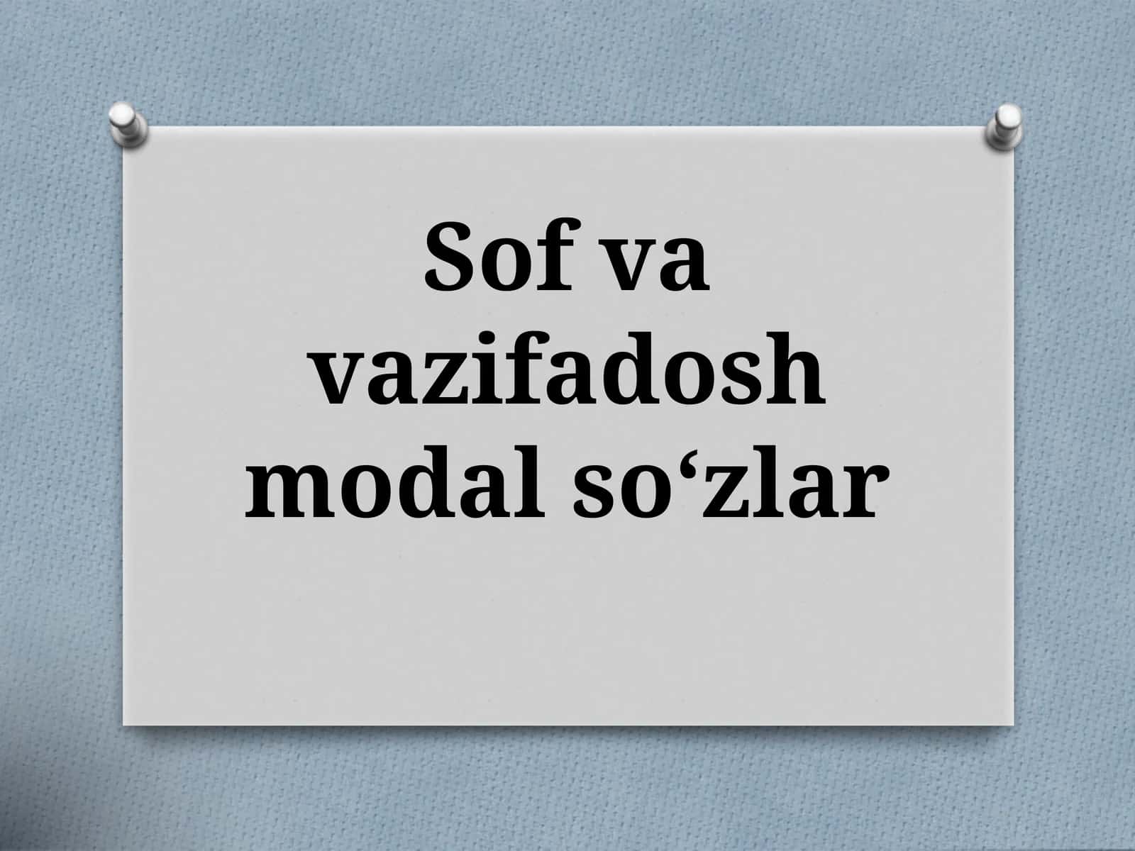Sof va vazifadosh modal so‘zlar