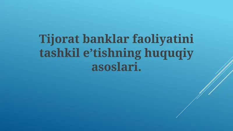 Tijoratbanklar faoliyatini tashkile’tishning huquqiy asoslari