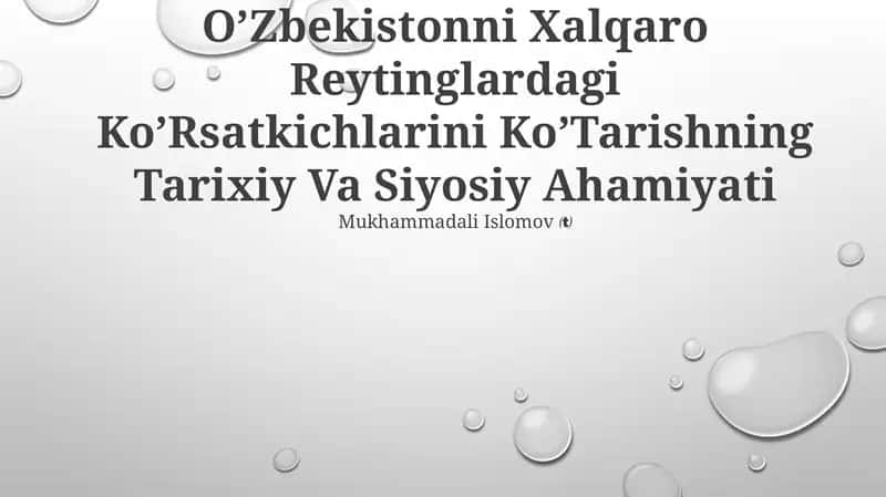 O’Zbekistonni Xalqaro Reytinglardagi Ko’Rsatkichlarini Ko’Tarishning Tarixiy Va Siyosiy Ahamiyati