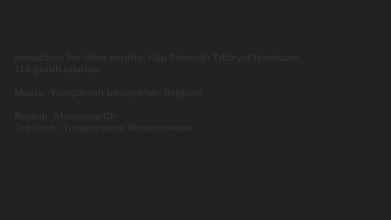 Yallığlanısh bosqıchları, belgıları