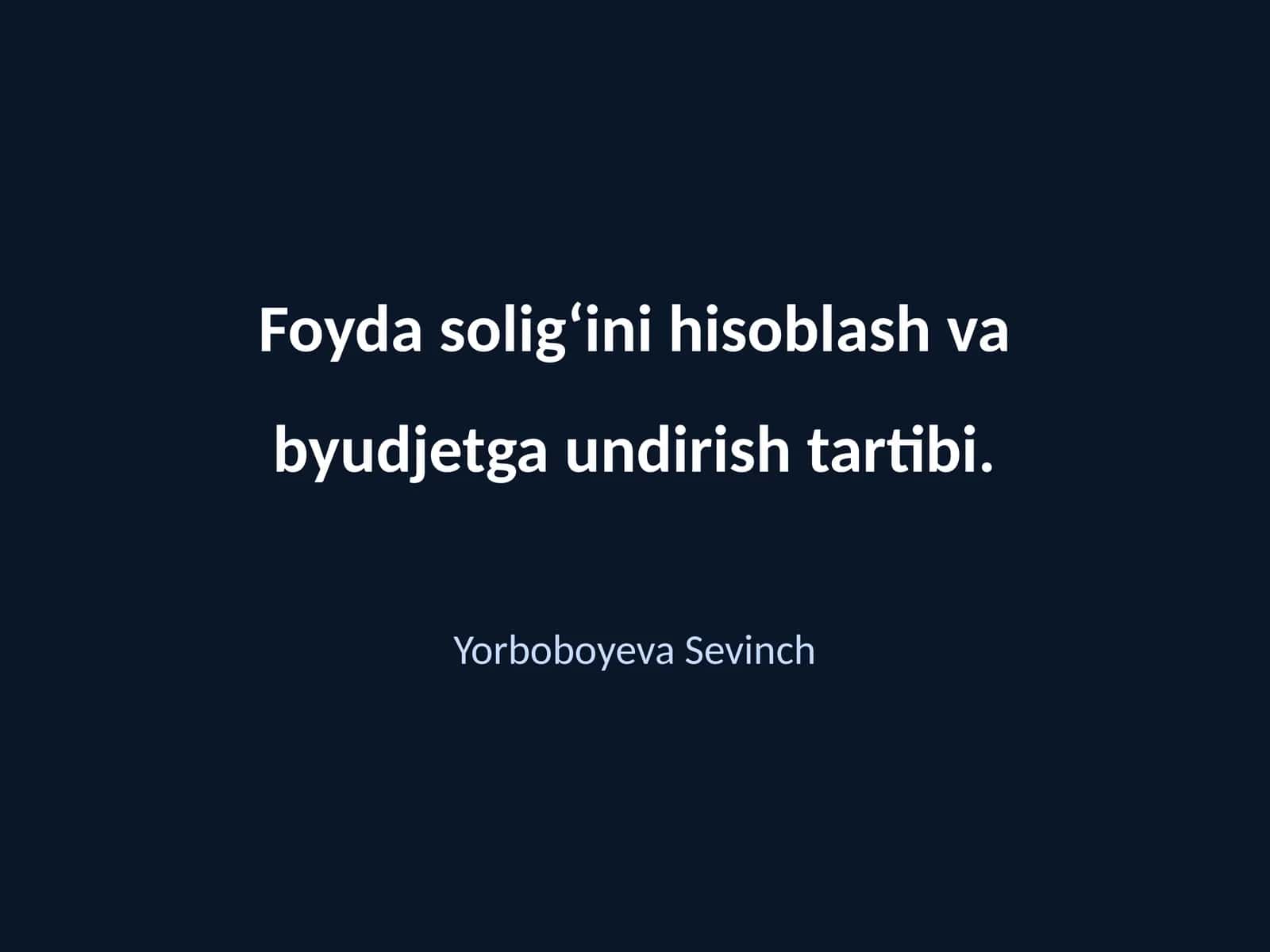 Foyda solig‘ini hisoblash va byudjetga undirish tartibi