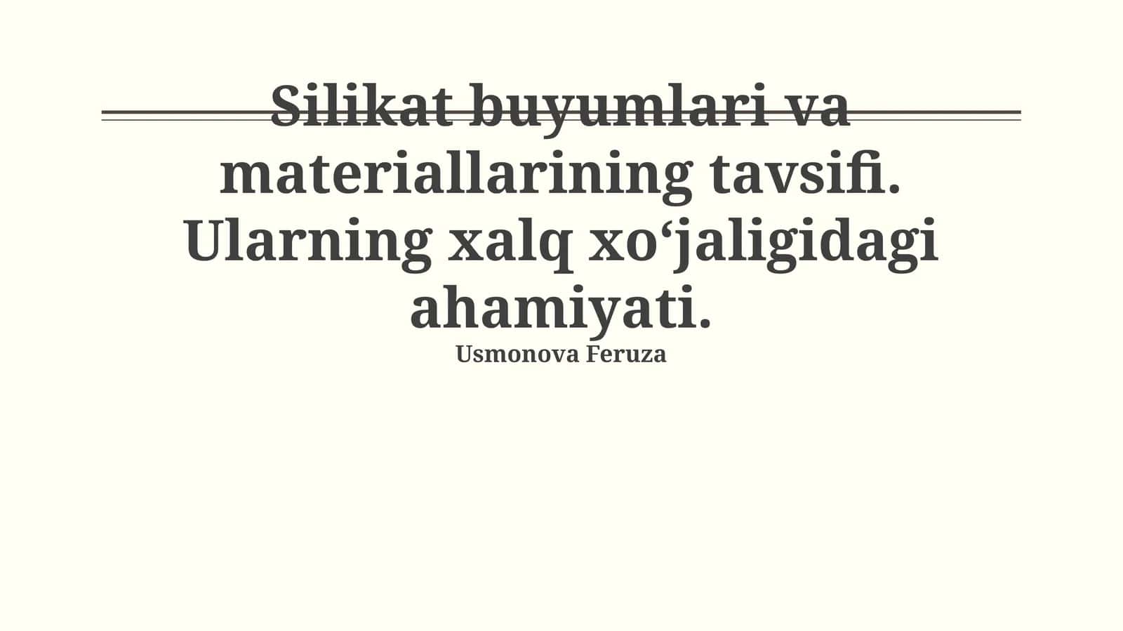 Silikat mahsulotlari va materiallarining tavsifi