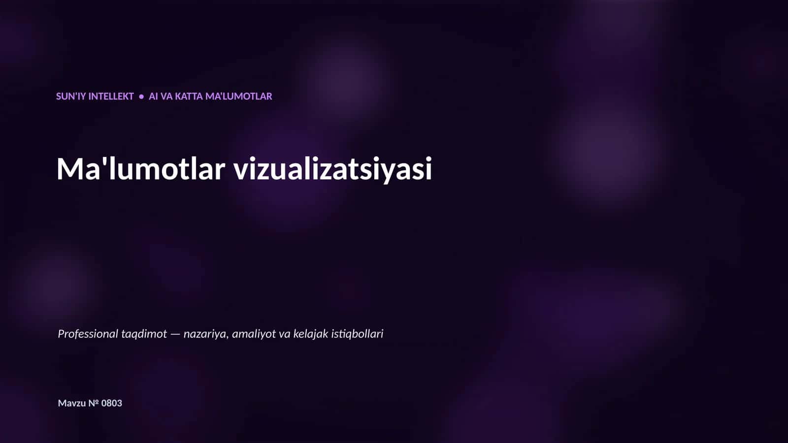 SUN'IY INTELLEKT • AI VA KATTA MA'LUMOTLAR