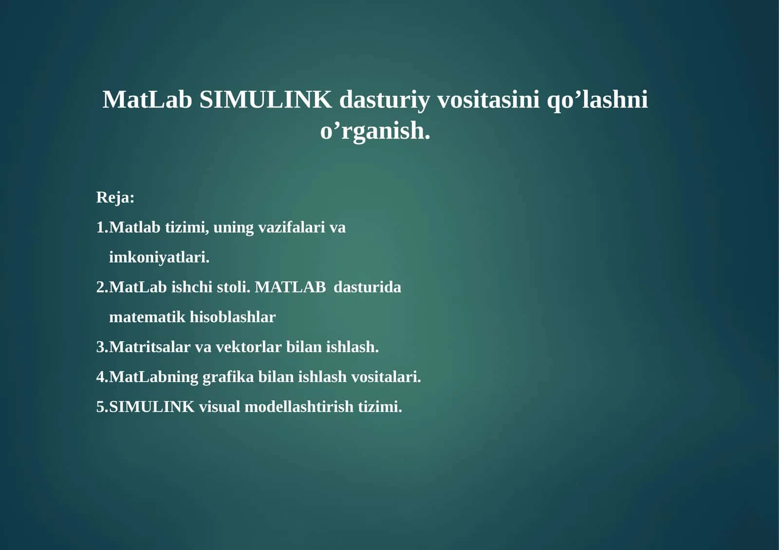 MATLAB va SIMULINK dasturiy vositasini o'rgatish