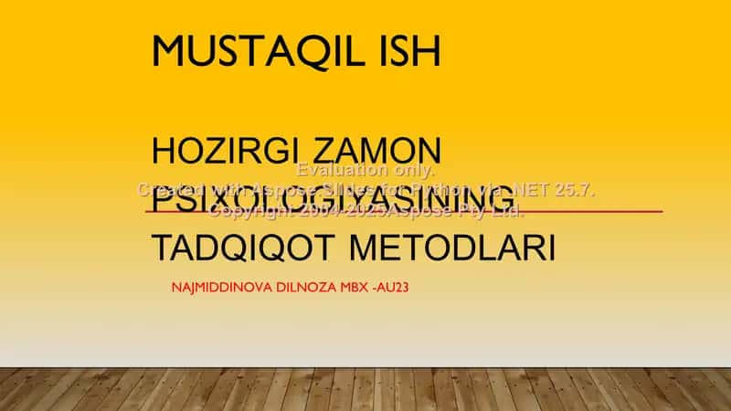Mustaqil ish - Ho'zirgi zamon psixologiyasining tadqiqot metodlari