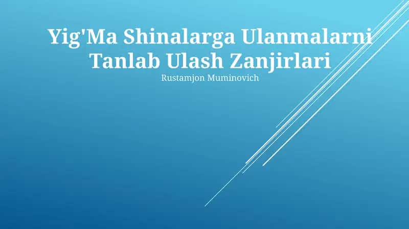 Yig'Ma Shinalarga Ulanmalarni Tanlab Ulash Zanjirlari