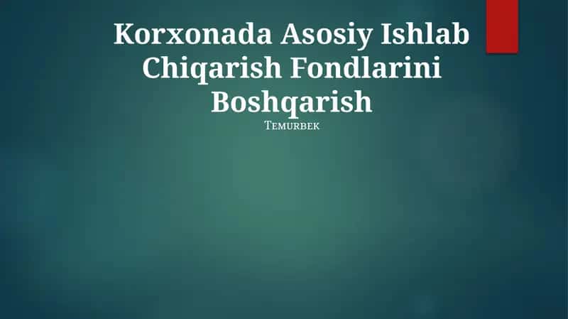 Ishlab chiqarish fondlarini Boshqarish
