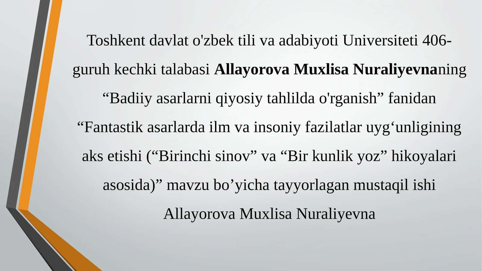 Fantastik asarlarda ilm va insoniy fazilatlar uyg‘unligining aks etishi (“Birinchi sinov” va “Bir kunlik yoz” hikoyalari asosida)