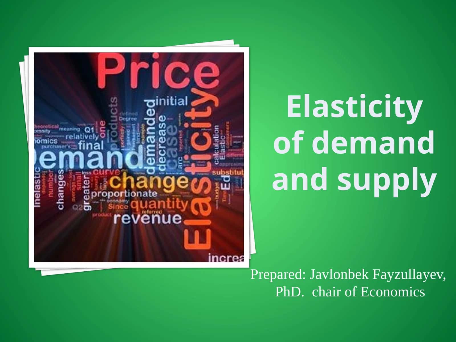 Elasticity of demand and supply