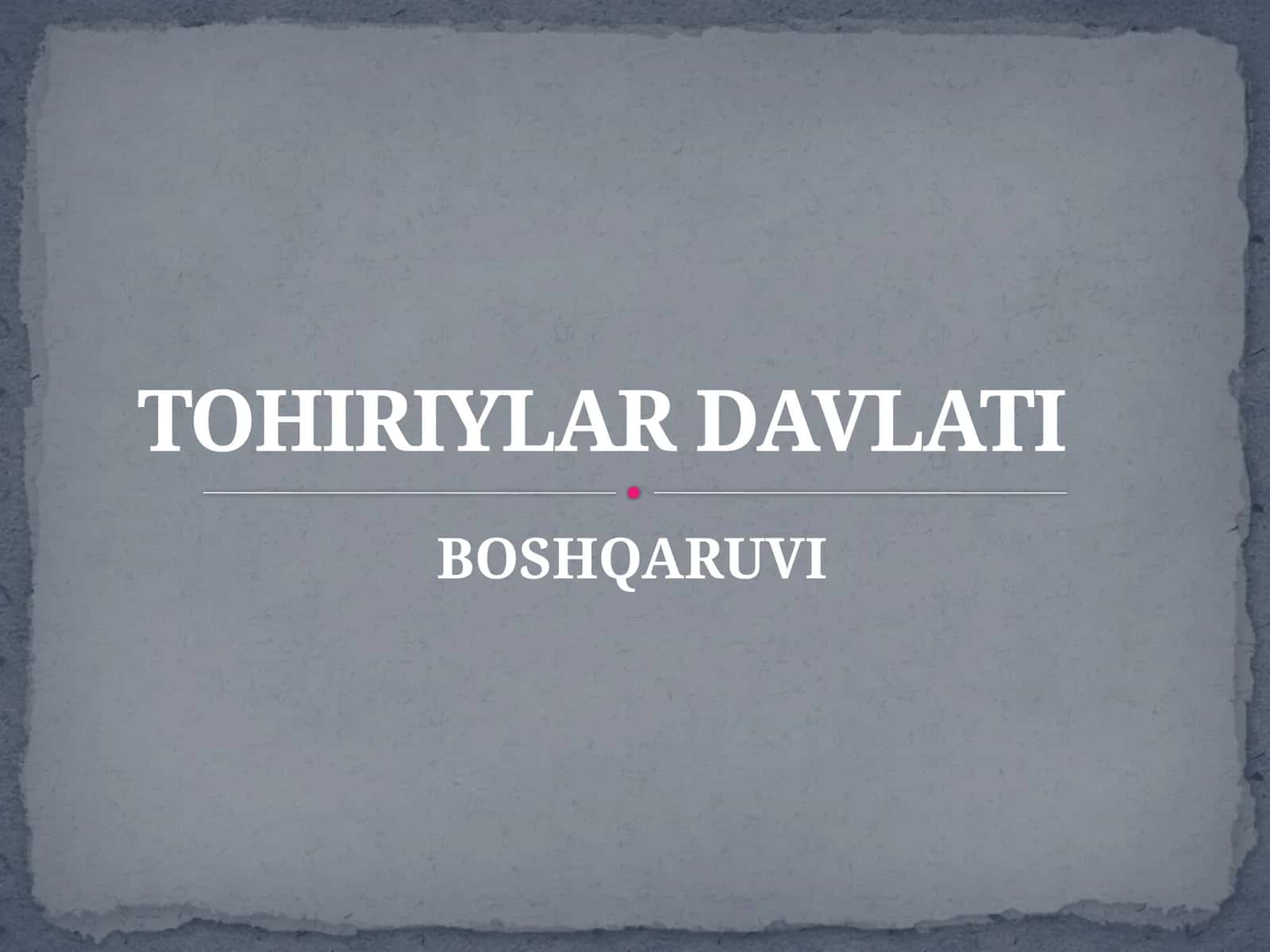 TOHIRIYLAR DAVLATI BOSHQARUVI