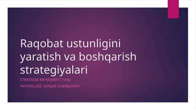 Raqobat ustunligini yaratish va boshqarish strategiyalari