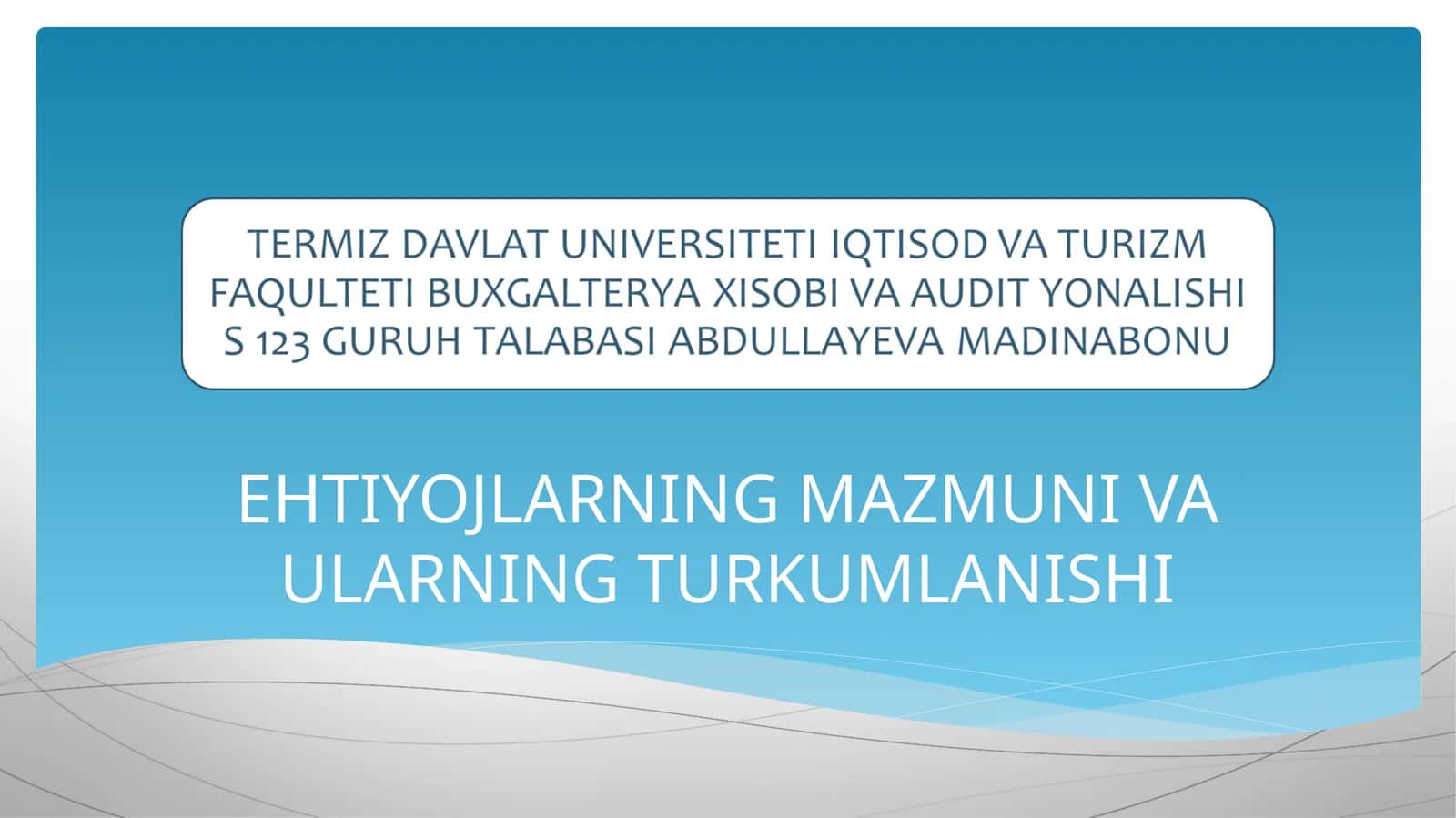 EHTIYOJLARNING MAZMUNI VA ULARNING TURKUMLANISHI