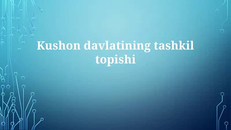 Kushondavlatining tashkil topishi