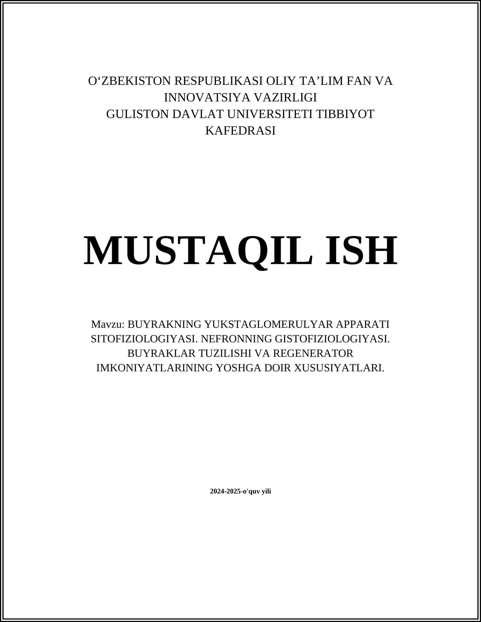 BUYRAKNING YUKSTAGLOMERULYAR APPARATI SITOFIZIOLOGIYASI. NEFRONNING GISTOFIZIOLOGIYASI. BUYRAKLAR TUZILISHI VA REGENERATOR IMKONIYATLARINING YOSHGA DOIR XUSUSIYATLARI