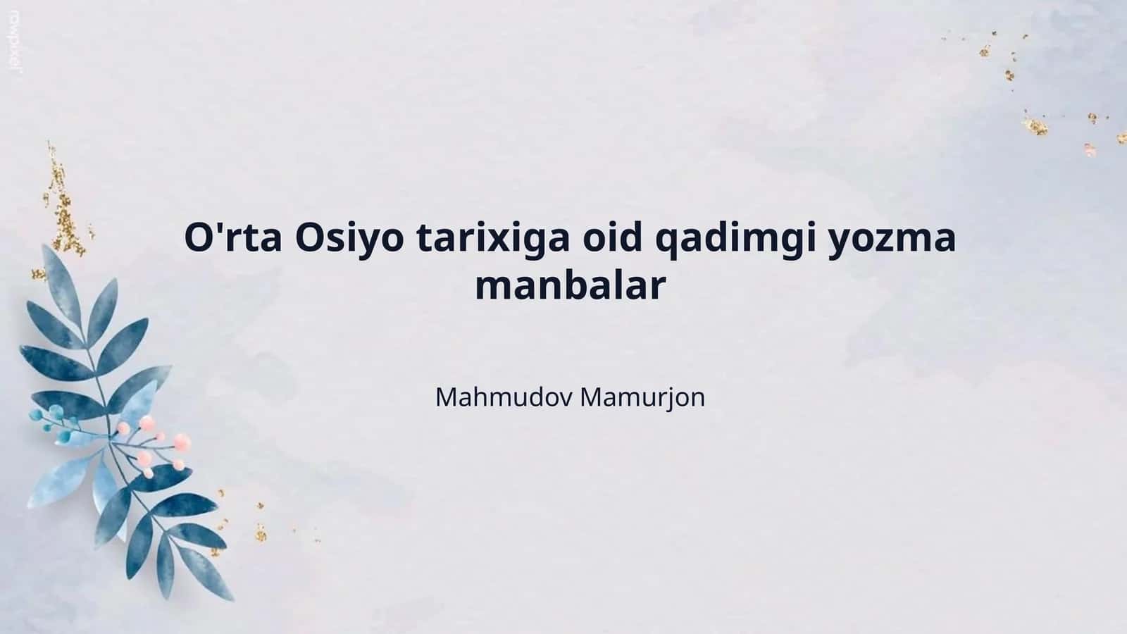 O'rta Osiyo tarixiga oid qadimgi yozma manbalar
