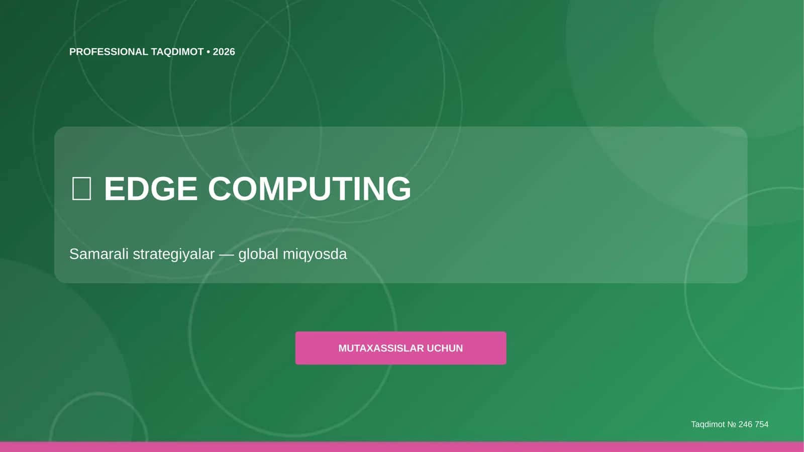 EDGE COMPUTING Samarali strategiyalar — global miqyosda MUTAXASSISLAR UCHUN