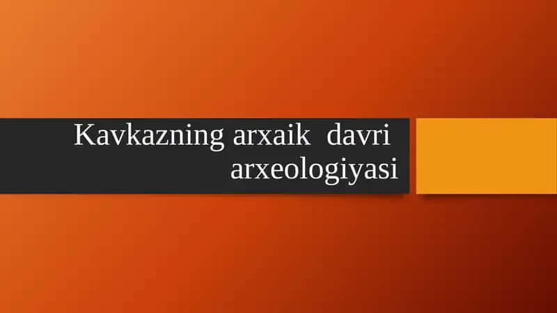 Kavkazning arxaik davri arxeologiyasi