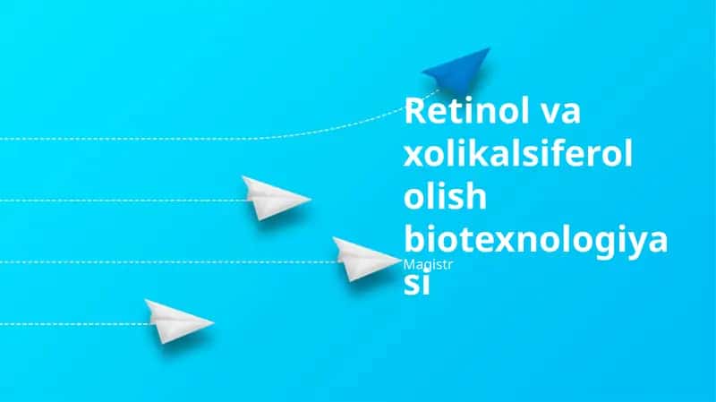 Retinol va Xoletsikoferol olish biotexnologiyasi