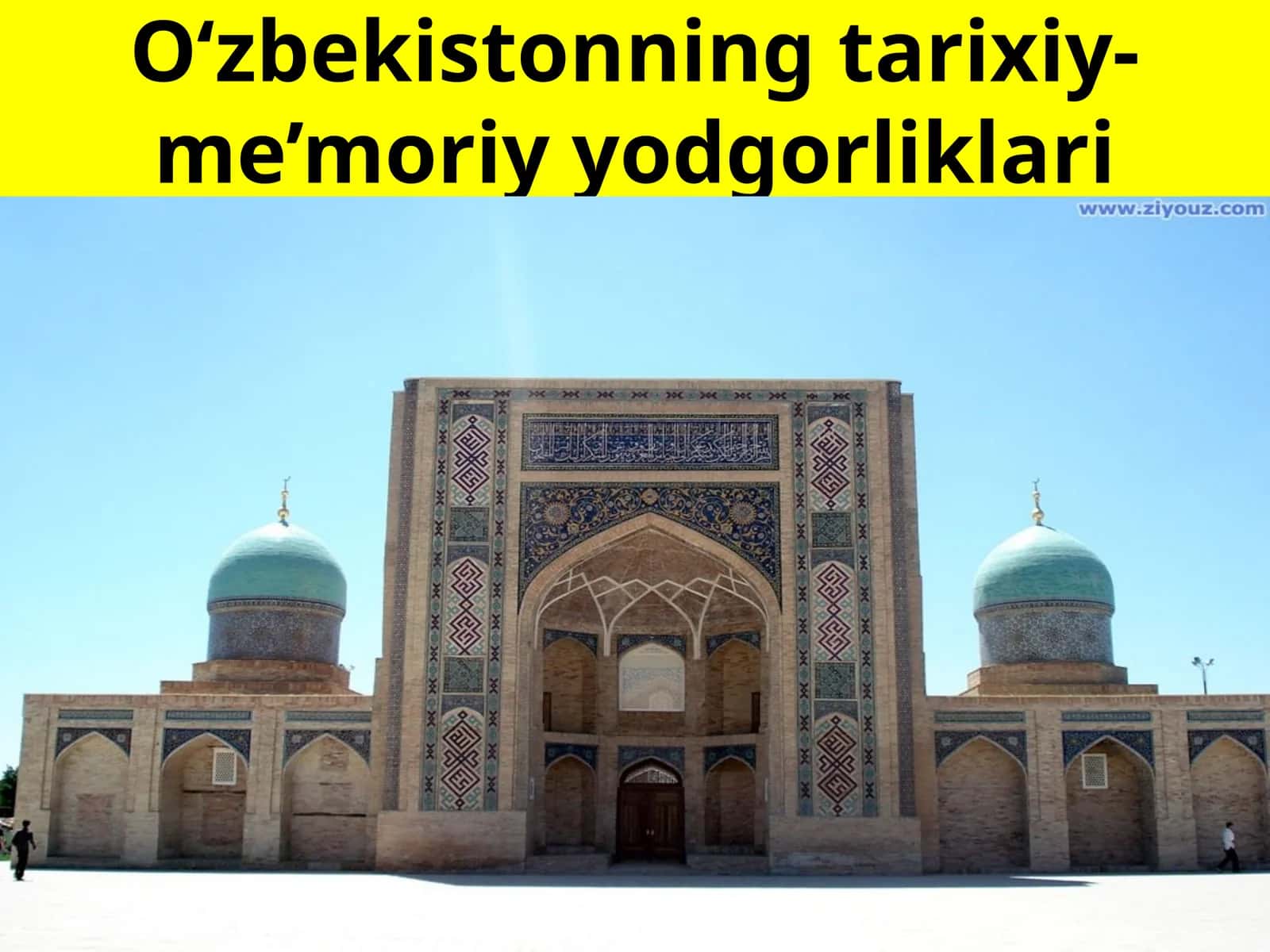 O‘zbekistonning tarixiy-me’moriy g‘orliklari