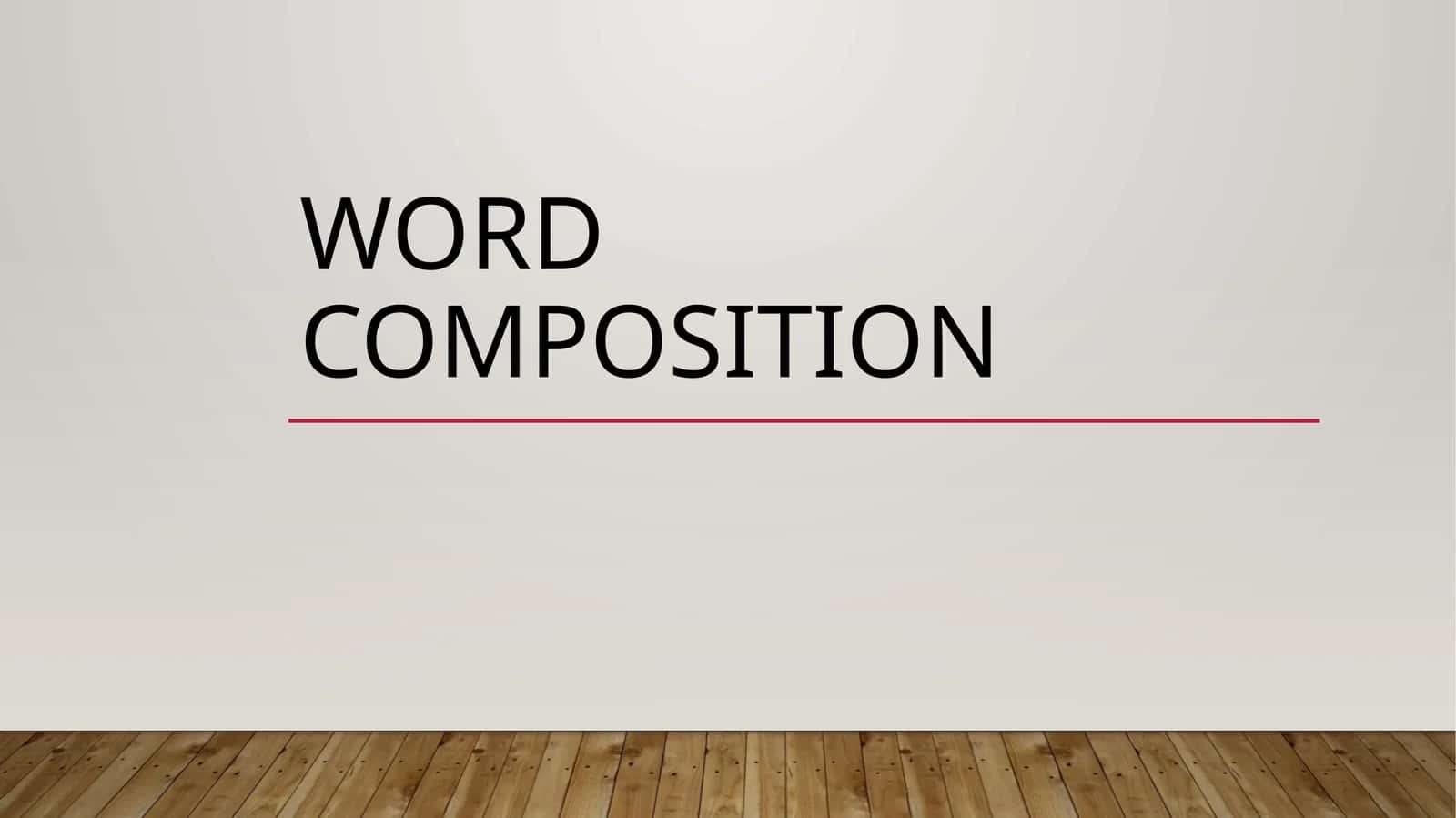 Word composition
