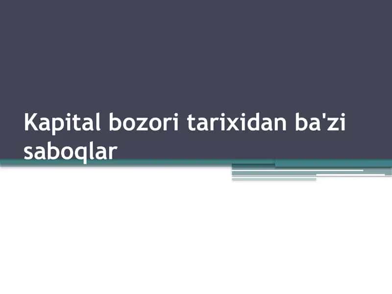 Kapital bozori tarixidan ba'zi saboqlar