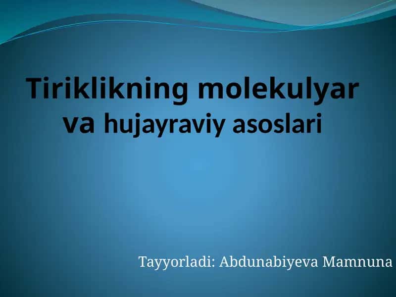 Tiriklikning molekulyar va hujayraviyasoslari