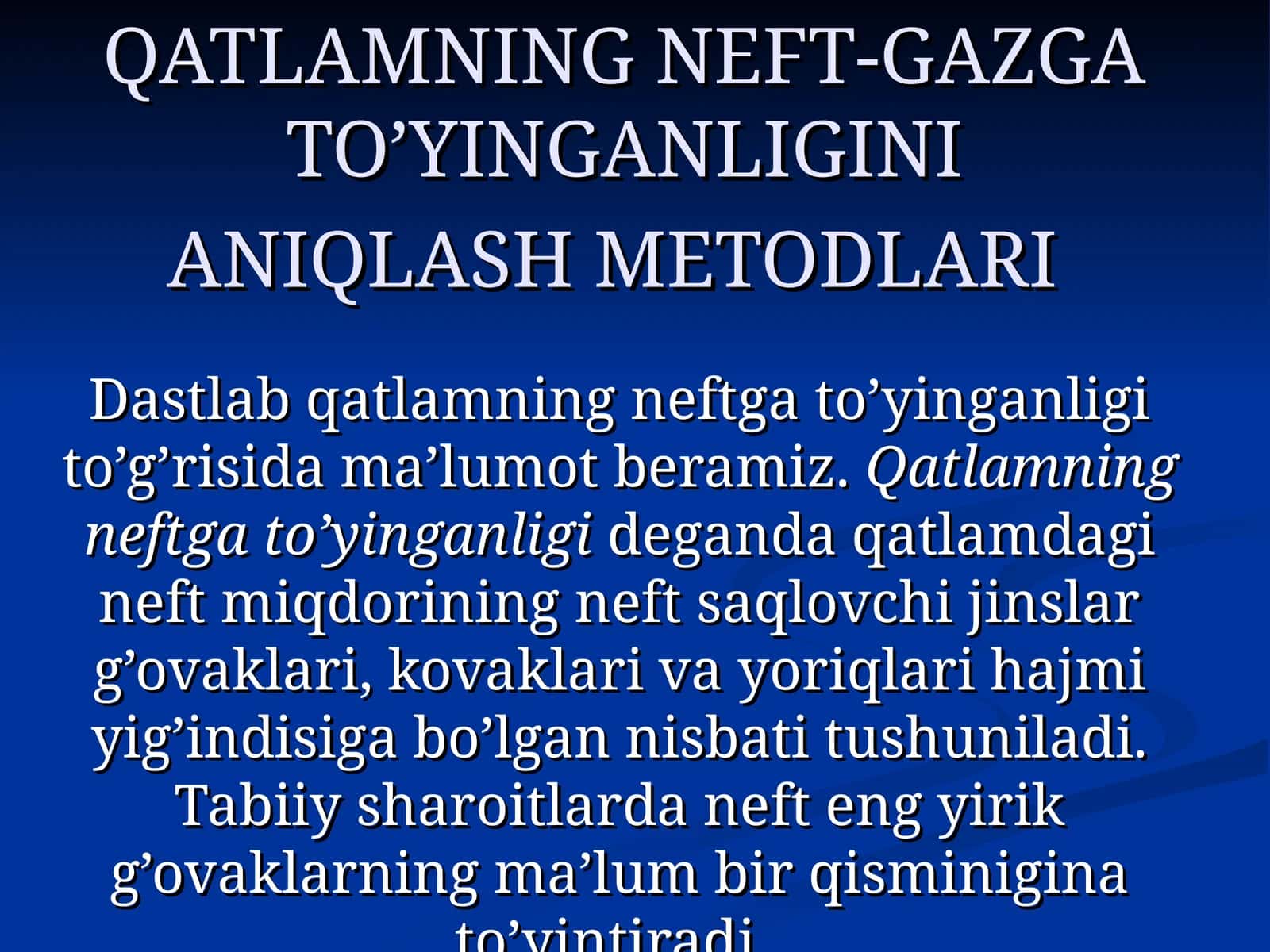 QATLAMNING NEFT-GAZGA TO’YINGANLIGINIANIQLASH METODLARI