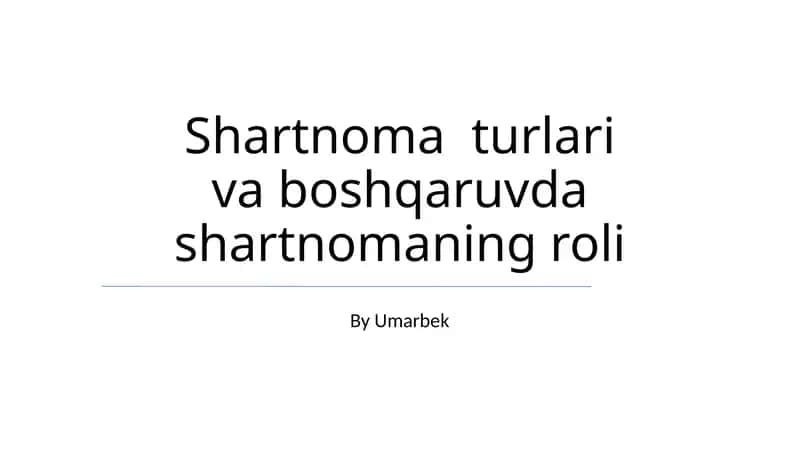 Shartnoma turlari va boshqaruvda shartnomaning roli