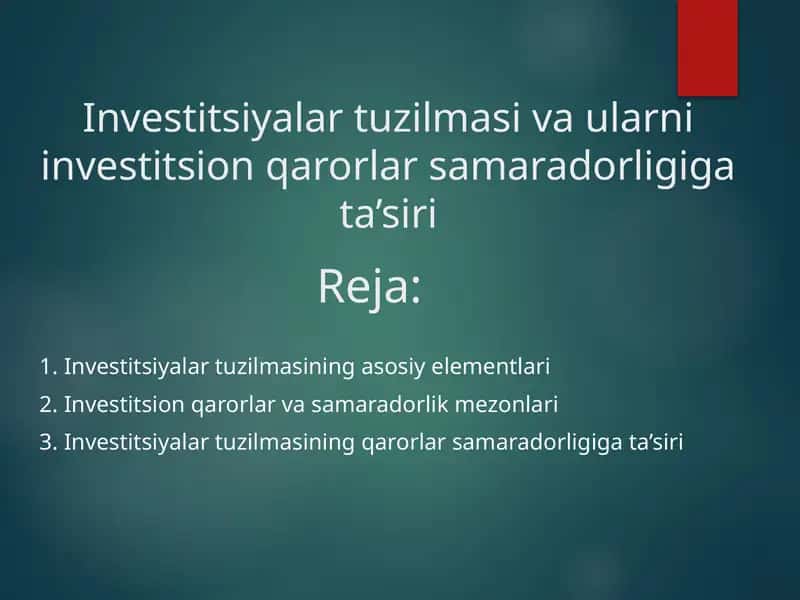 Investitsiyalar tuzilmasi va ularni investitsion qarorlar samaradorligiga ta’siri