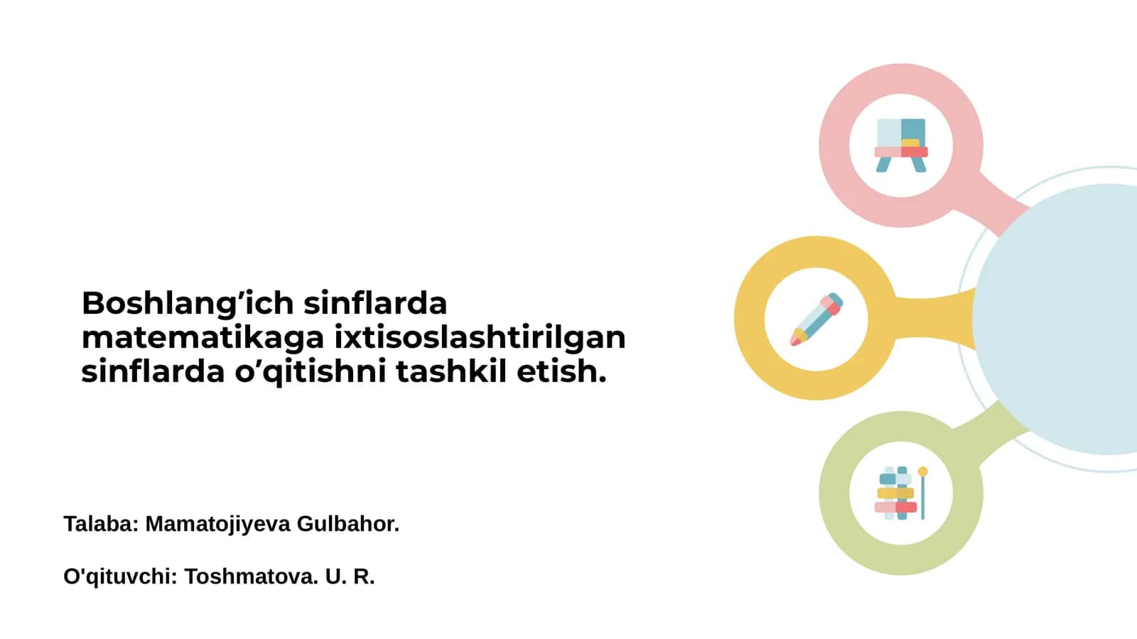 Boshlang‘ich sinflarda matematikaga ixtisoslashtirilgan sinflarda o’qitishni tashkil etish