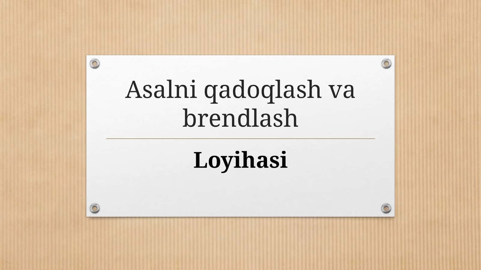 (100 millionlik loyiha ishi)  Asalni qadoqlash va brendlash