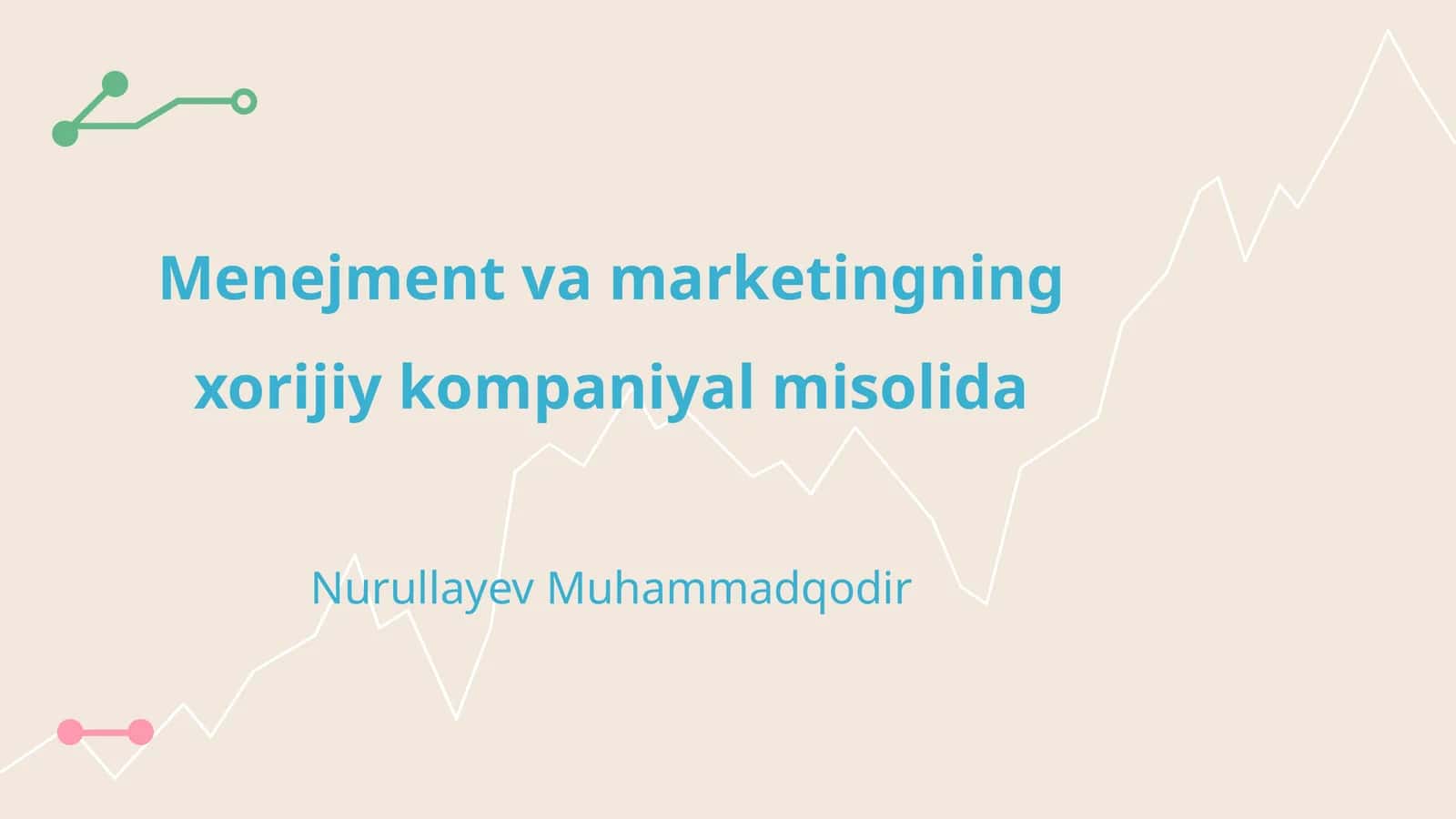 Menejment va marketingning xorijiy kompaniyal misolida
