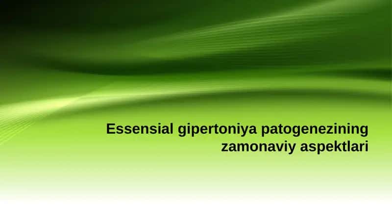 Essensial gipertoniya patogenezining zamonaviy aspektlari