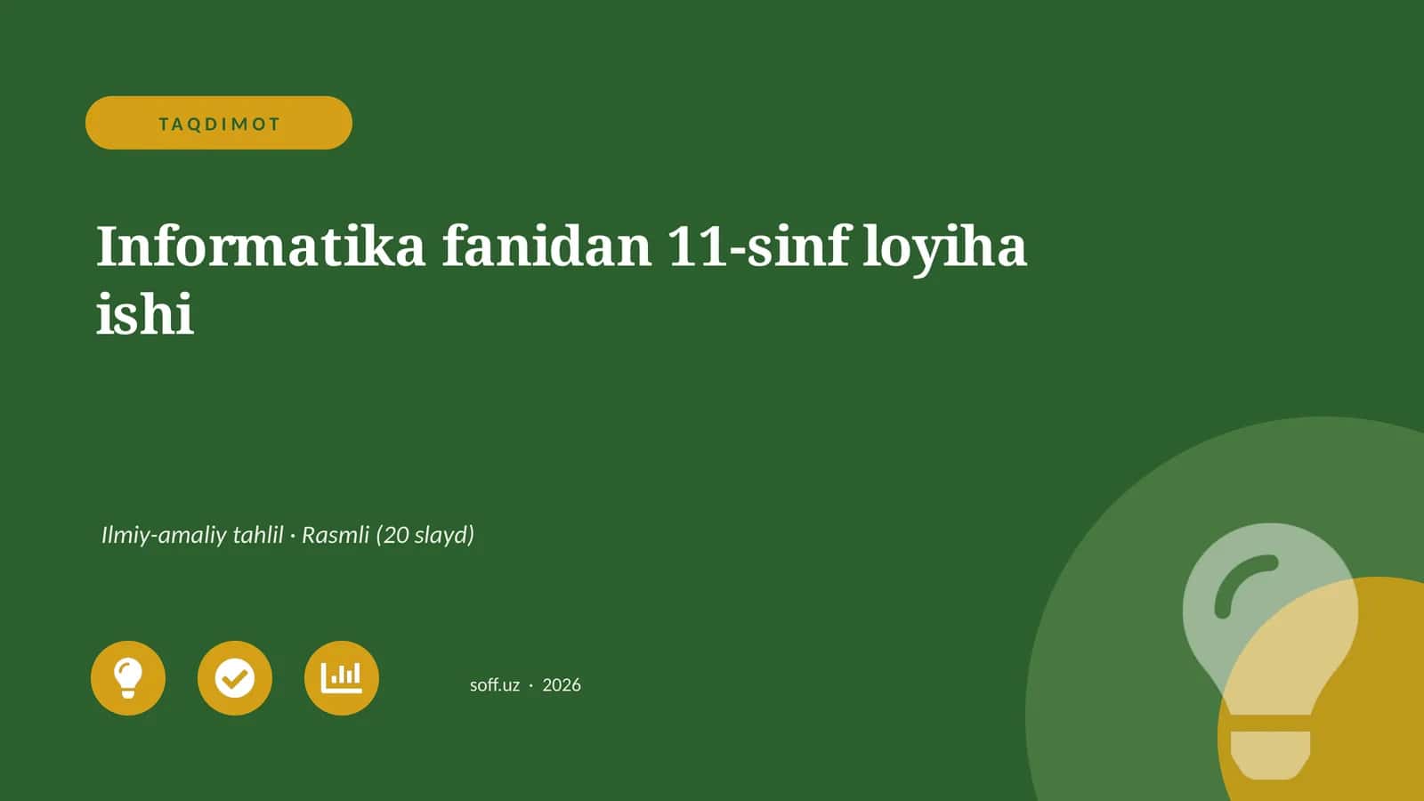 Informatika fanidan 11-sinf loyiha ishi