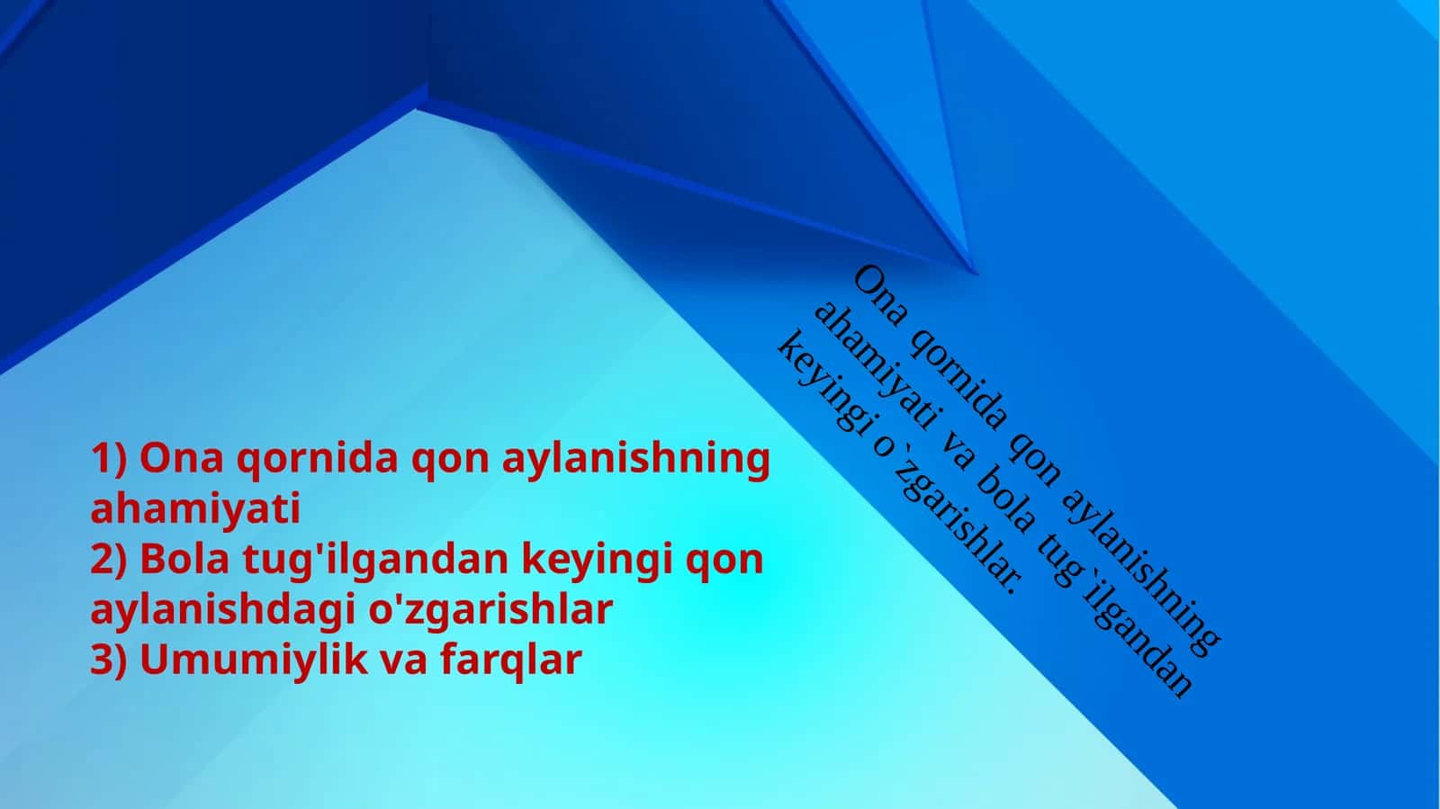 Homila qon aylanish sistemasi.Tug'ilgandan keyingi o'zgarishlar
