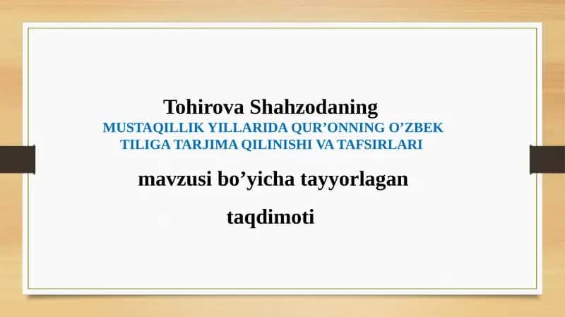 MUSTAQILLIK YILLARIDA QUR’ONNING O’ZBEK TILIGA TARJIMA QILINISHI VA TAFSIRLARI