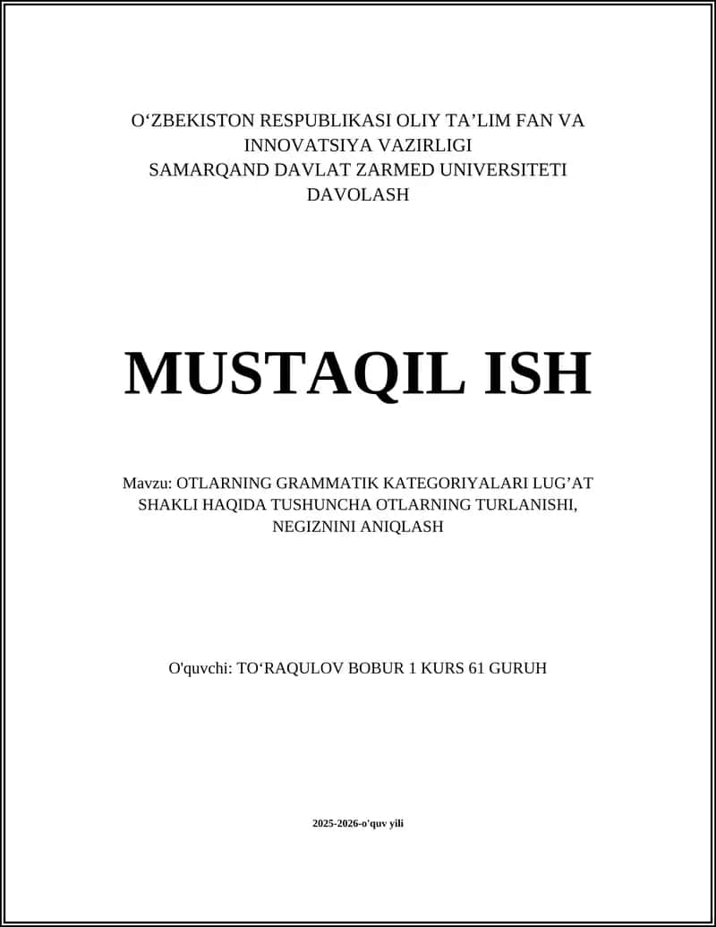OTLARNING GRAMMATIK KATEGORIYALARI LUG’AT SHAKLI HAQIDA TUSHUNCHA OTLARNING TURLANISHI, NEGIZNINI ANIQLASH