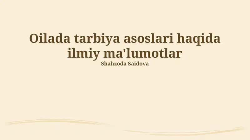 Oilada tarbiya asoslari haqida ilmiy ma'lumotlar