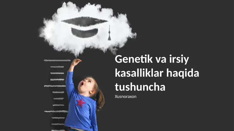 Genetik va irsiy kasalliklar haqida tushuncha