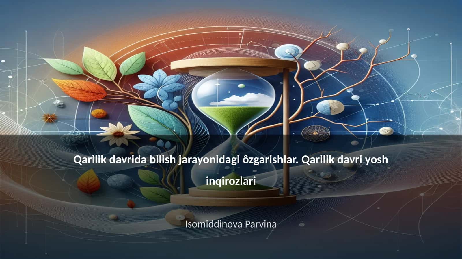 Qarilik davrida bilish jarayonidagi ôzgarishlar