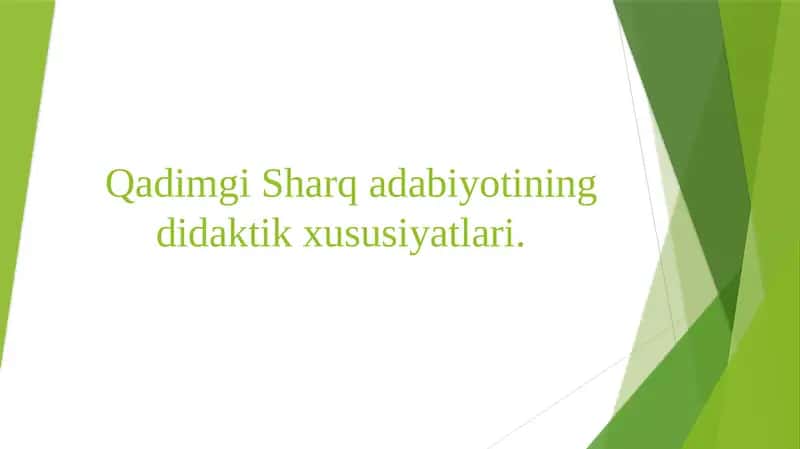 Qadimgi Sharq adabiyotining didaktik xususiyatlari