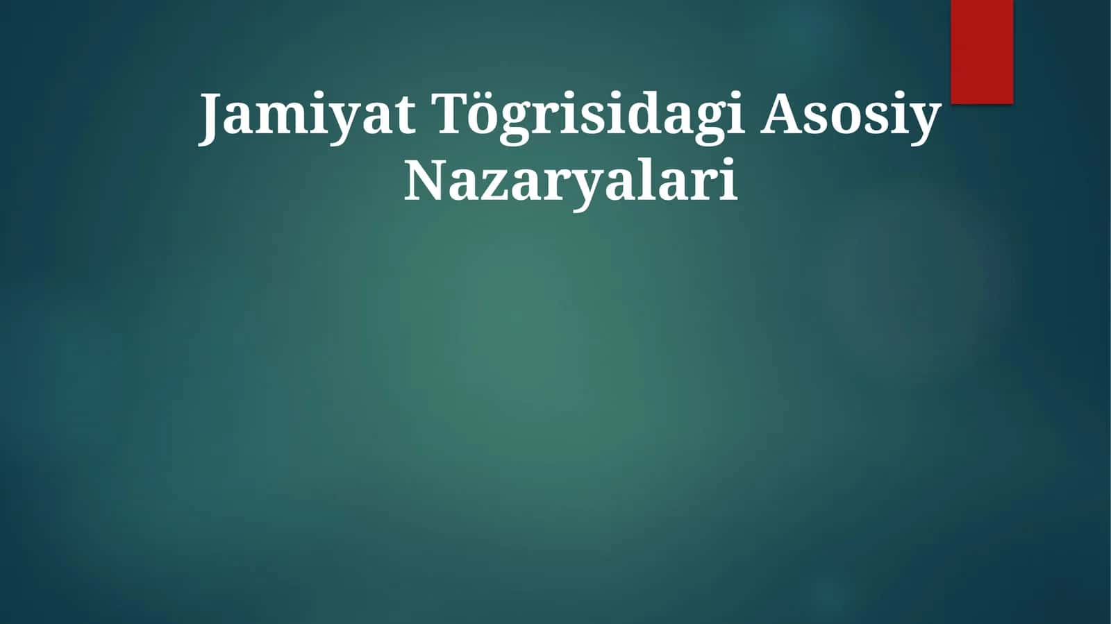 Jamiyat Tögrisidagi Asosiy Nazaryalari