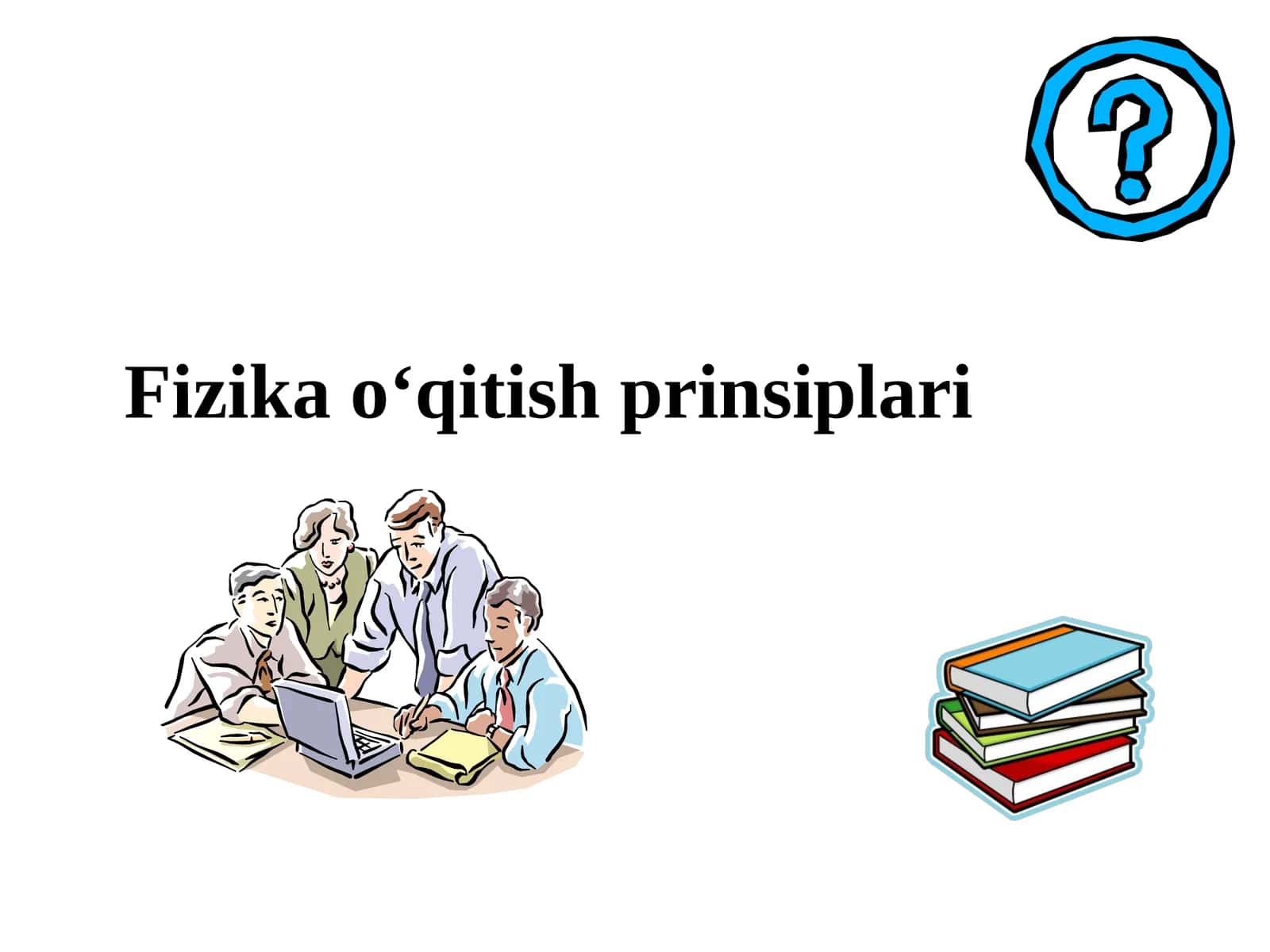 Fizika o‘qitish prinsiplari