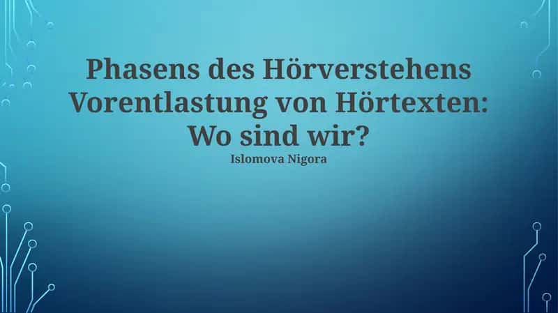 Phasens des Hörverstehens Vorentlastung von Hörtexten: Wo sind wir?