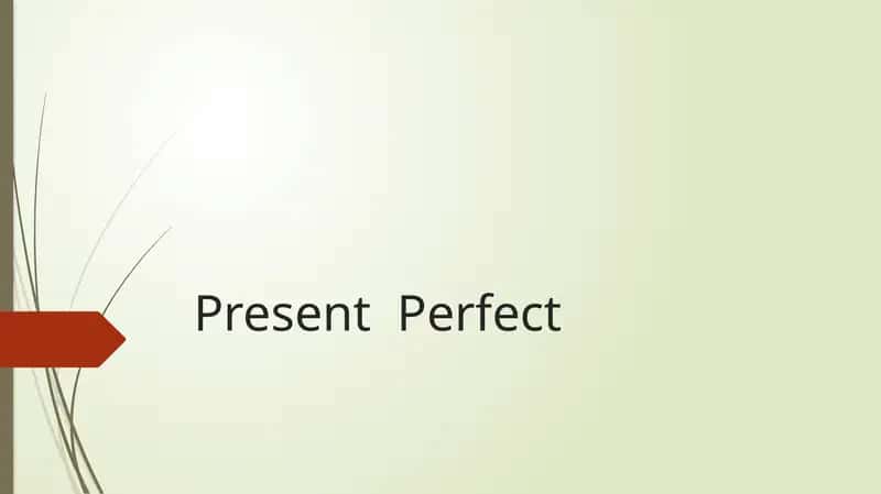 Present Perfect