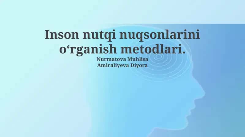 Inson nutqi nuqsonlarini oʻrganish metodlari