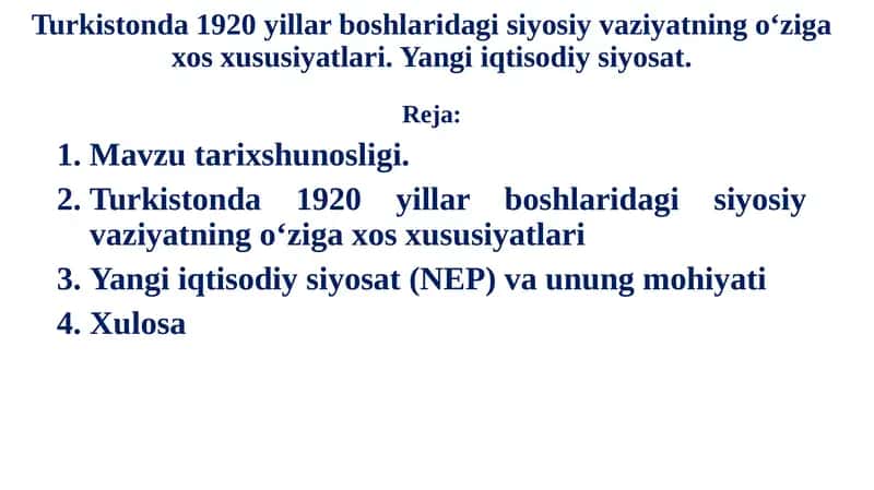 Turkistonda 1920 yillar boshlaridagi siyosiy vaziyatning o‘ziga xos xususiyatlari. Yangi iqtisodiy siyosat.