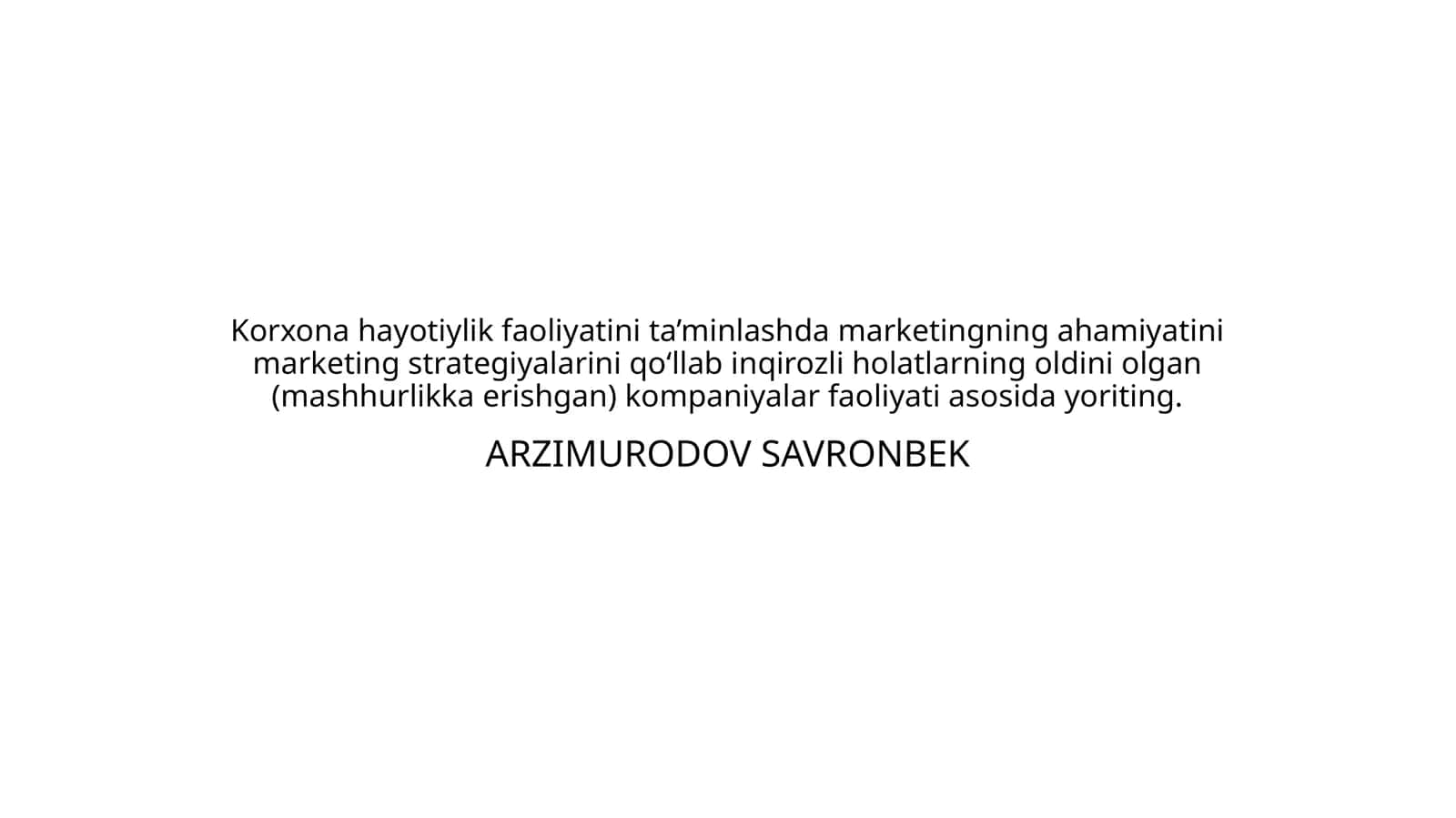 Korxona hayotiylik faoliyatini ta’minlashda marketing strategiyalarini rivojlantirish