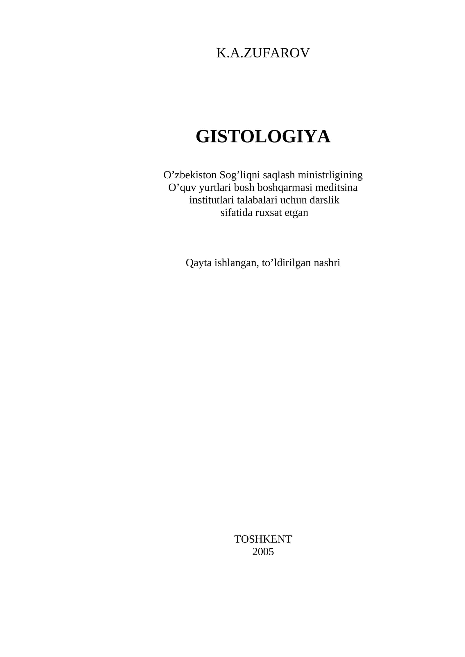Gistologiya: Uquv yurt. bosh boshqarmasi tibbiyot oliy bilimgohlari talabalari uchun darslik
