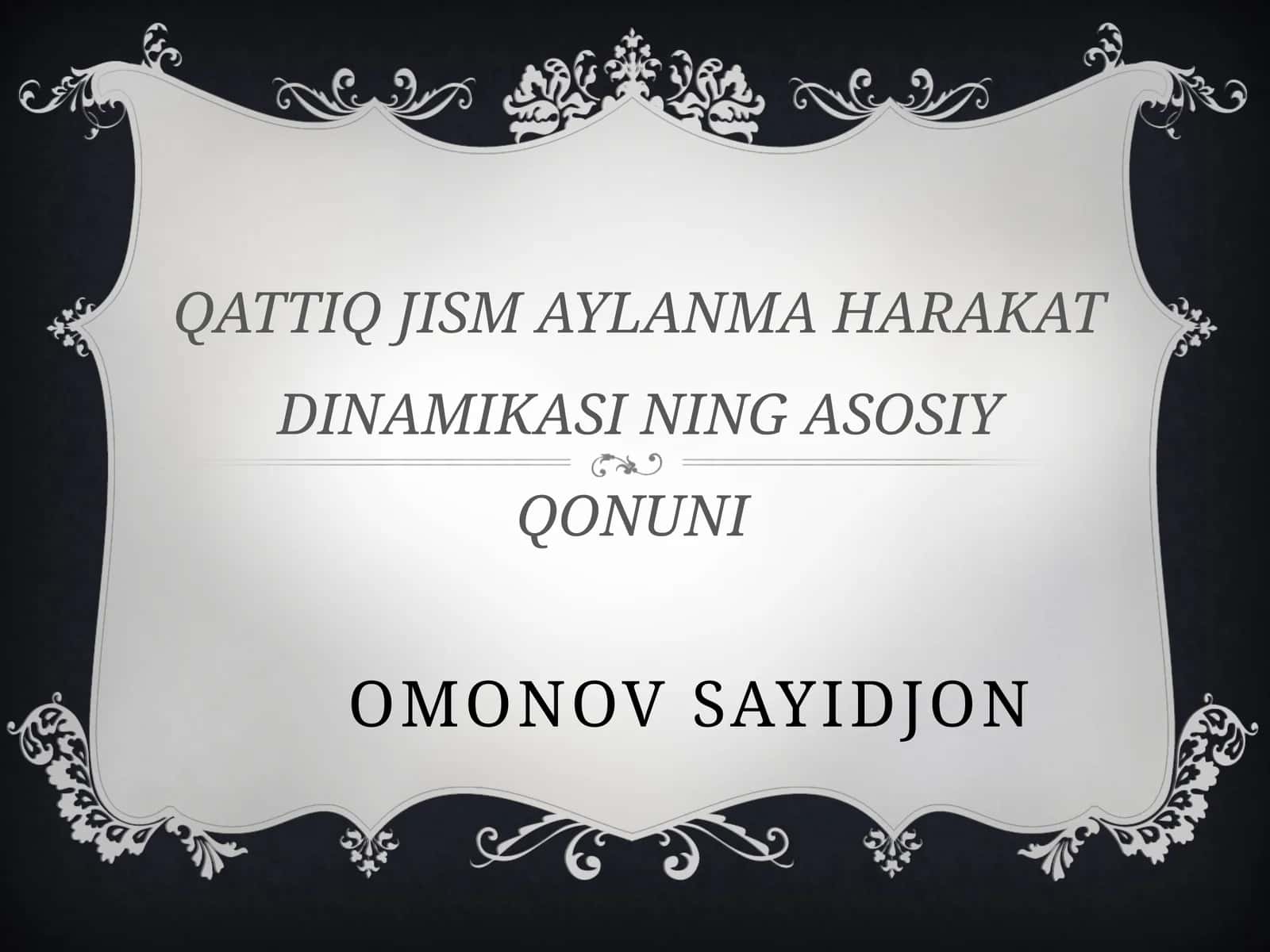 QATTIQ JISM AYLANMA HARAKAT DINAMIKASI NING ASOSIY QONUNI